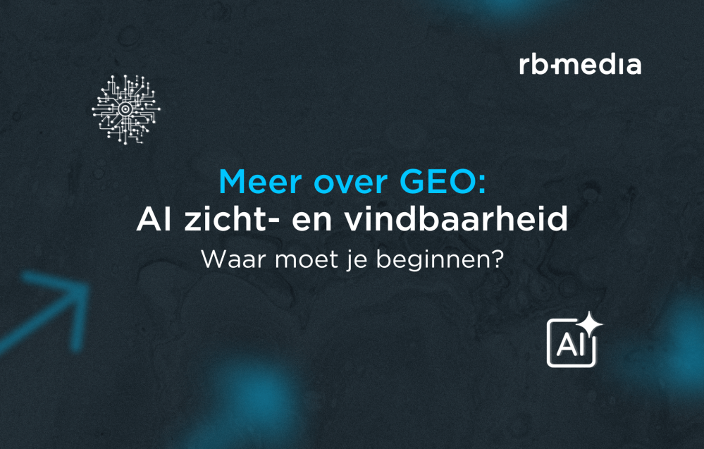 meer-over-geo---ai-zicht--en-vindbaarheid---waar-moet-je-beginnen---rb-media.png