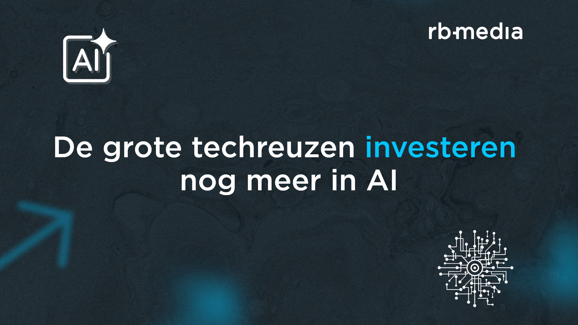 de-grote-techreuzen-investeren-nog-meer-in-ai-rb-media.png de-grote-techreuzen-investeren-nog-meer-in-ai-rb-media.png